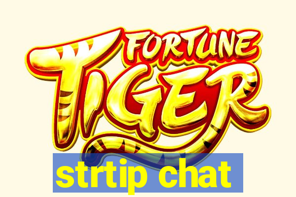 strtip chat